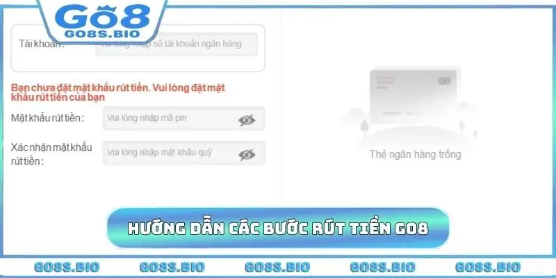 Hướng dẫn các bước rút tiền GO8
