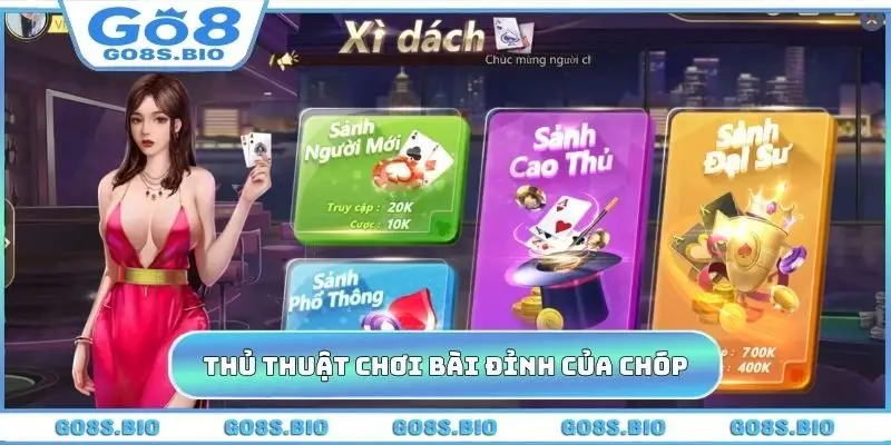 Thủ thuật chơi bài đỉnh của chóp như cao thủ
