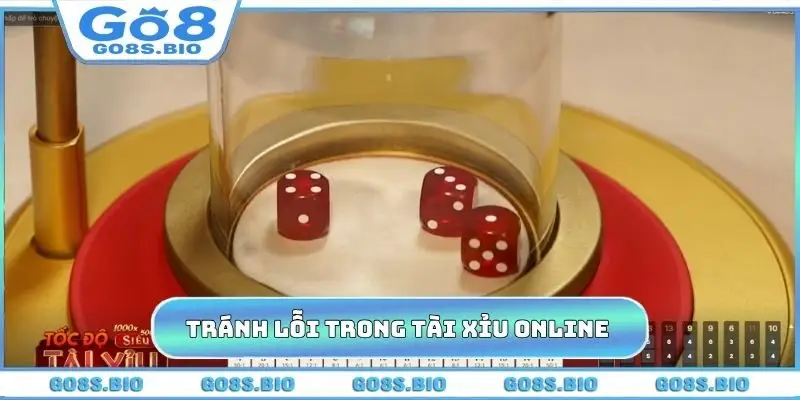 Tránh lỗi thường gặp trong cách chơi tài xỉu online 