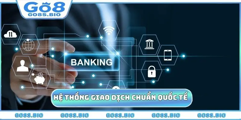 Hệ thống giao dịch chuẩn quốc tế